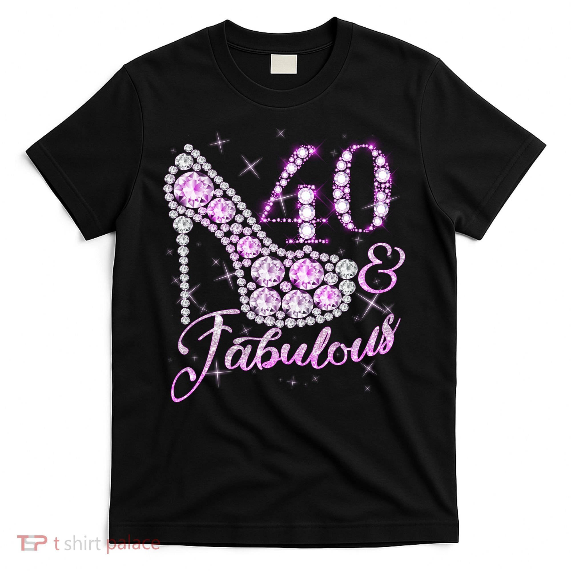 Fabulous & 40 Sparkly Shiny Heel 40th Birthday T-Shirt