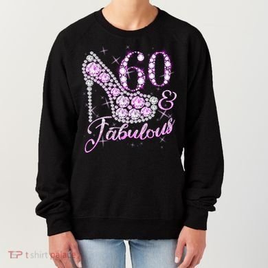 Fabulous & 60 Sparkly Shiny Heel 60th Birthday Women's Sweatshirt