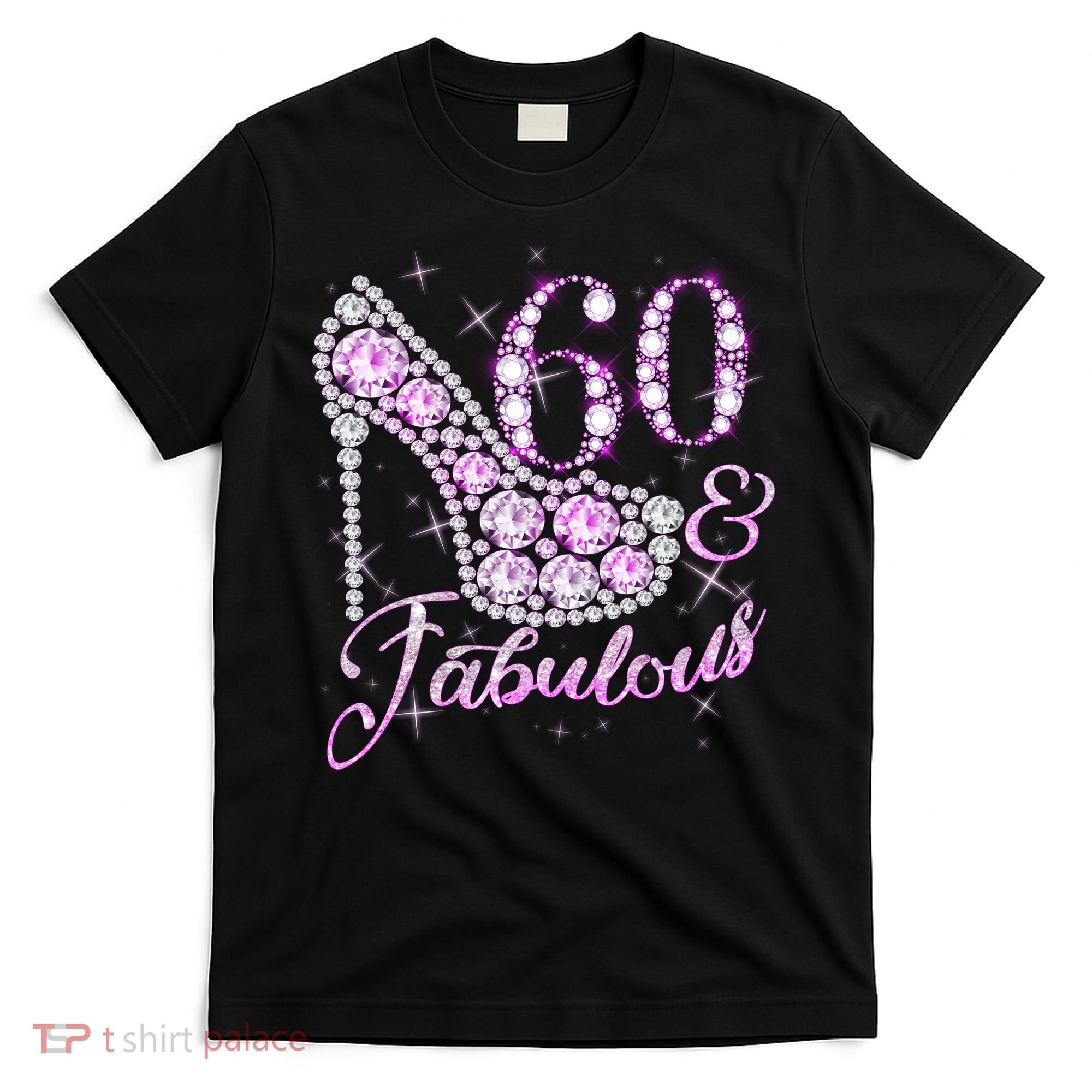 Fabulous & 60 Sparkly Shiny Heel 60th Birthday T-Shirt