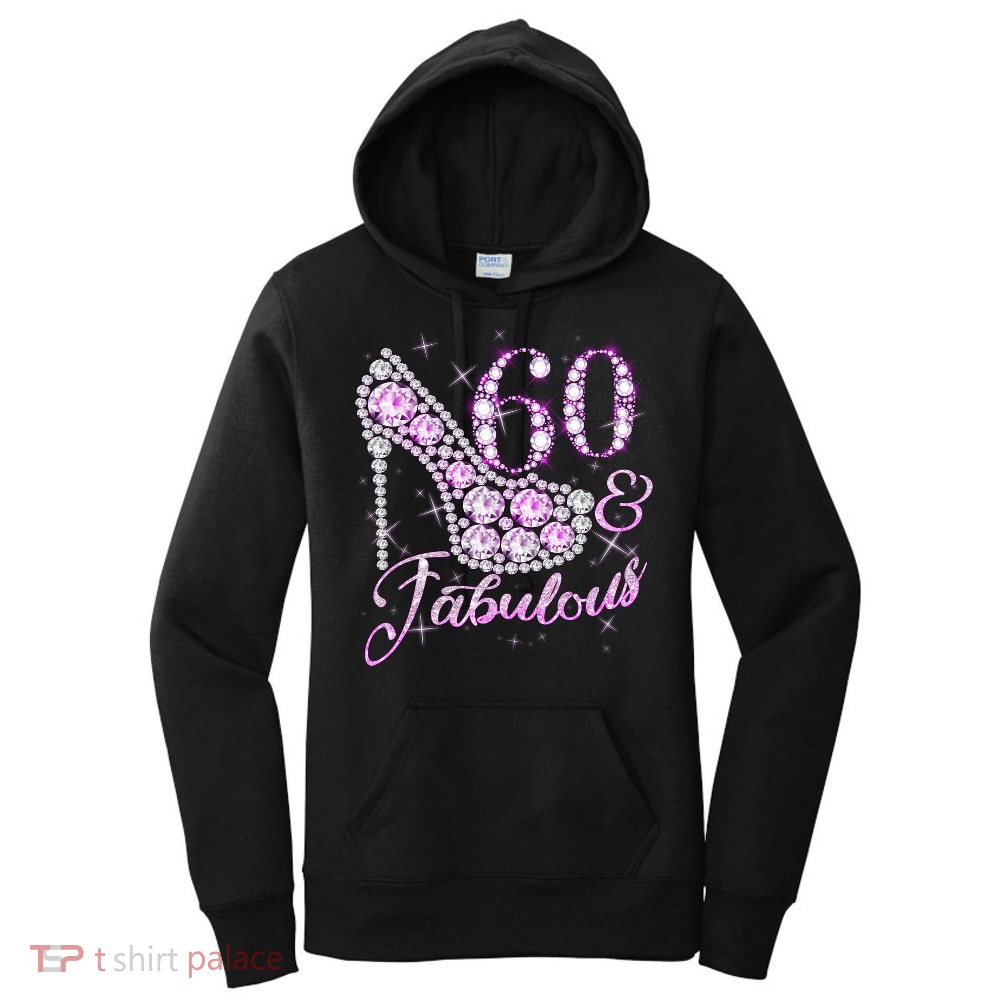 Fabulous & 60 Sparkly Shiny Heel 60th Birthday Women's Hoodie