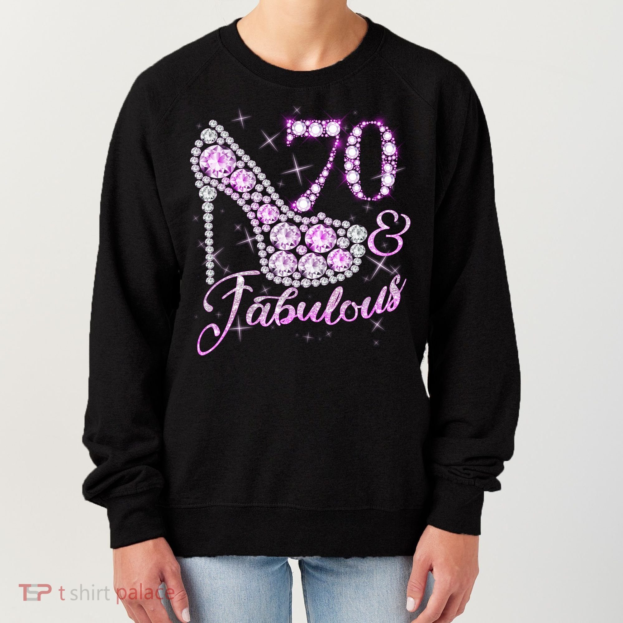 Fabulous & 70 Sparkly Shiny Heel 70th Birthday Women's Sweatshirt
