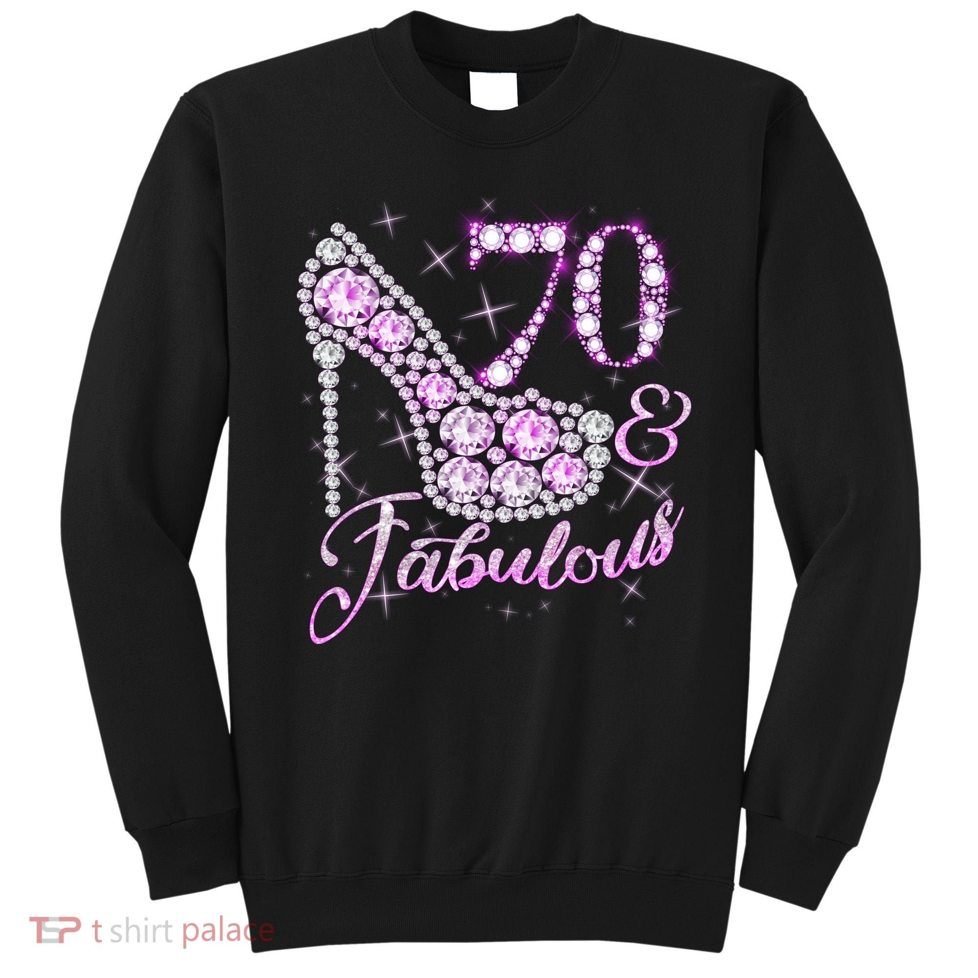 Fabulous & 70 Sparkly Shiny Heel 70th Birthday Sweatshirt
