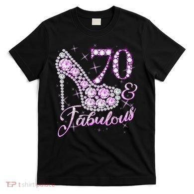 Fabulous & 70 Sparkly Shiny Heel 70th Birthday T-Shirt