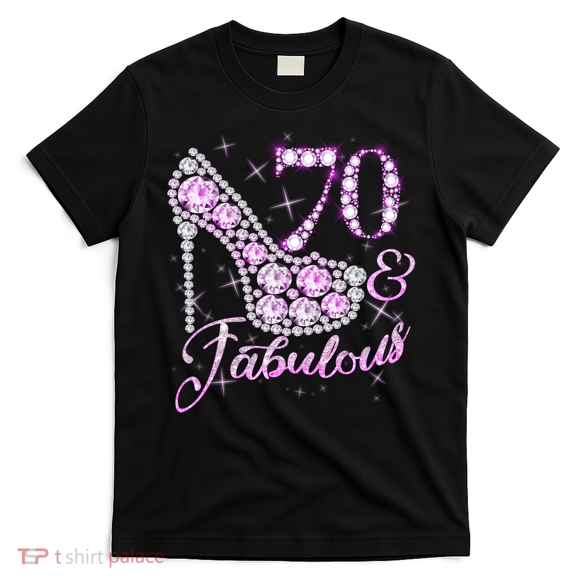 Fabulous & 70 Sparkly Shiny Heel 70th Birthday T-Shirt