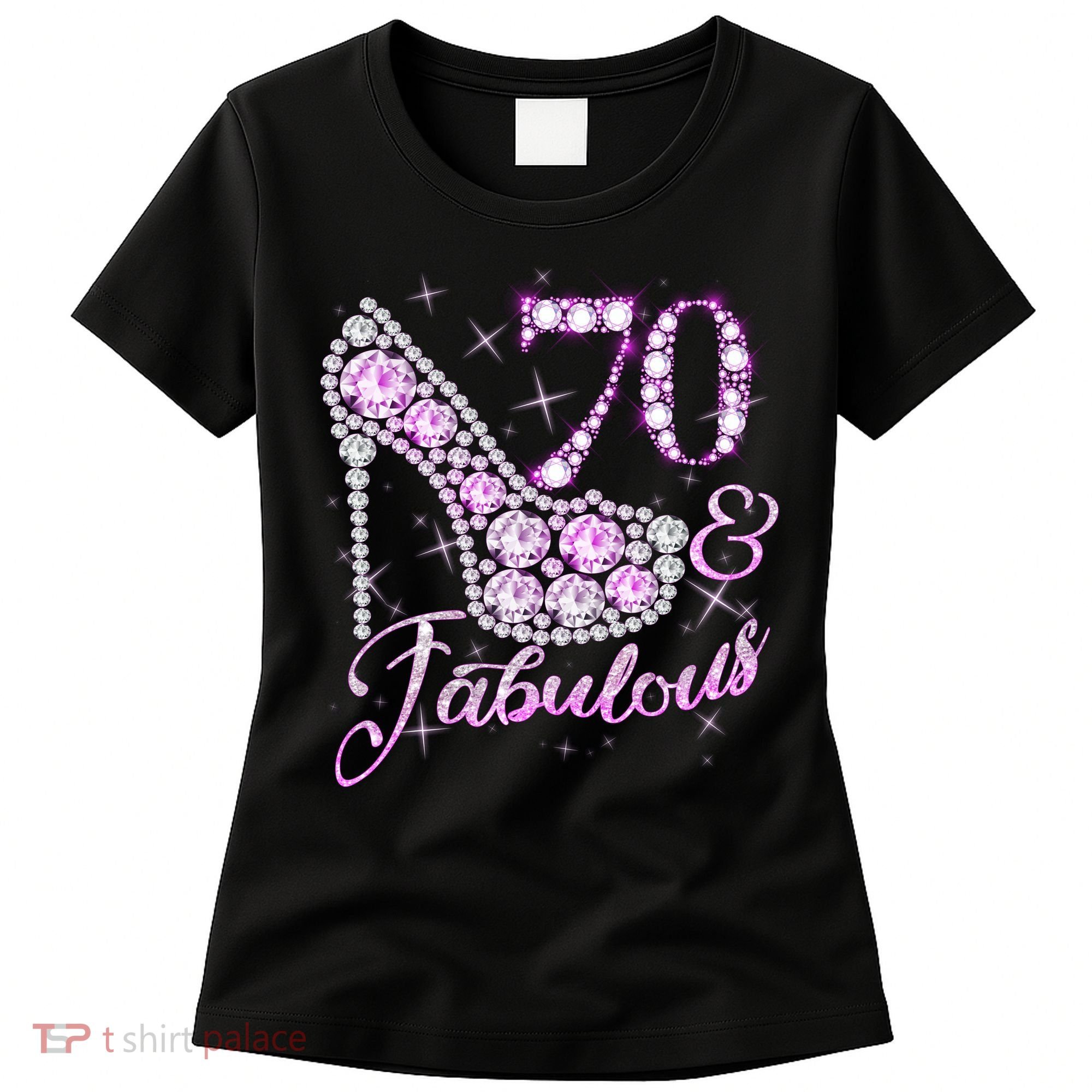Fabulous & 70 Sparkly Shiny Heel 70th Birthday Women's T-Shirt