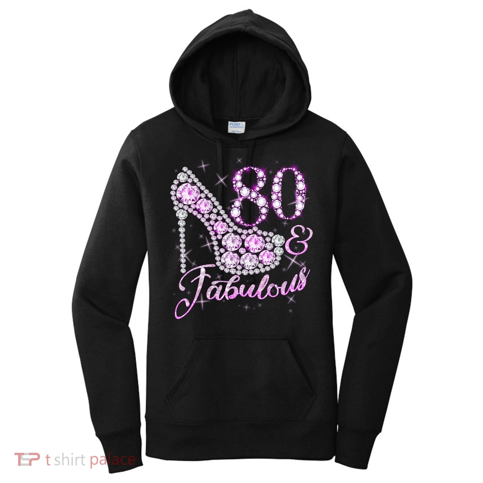 Fabulous & 80 Sparkly Shiny Heel 80th Birthday Women's Hoodie