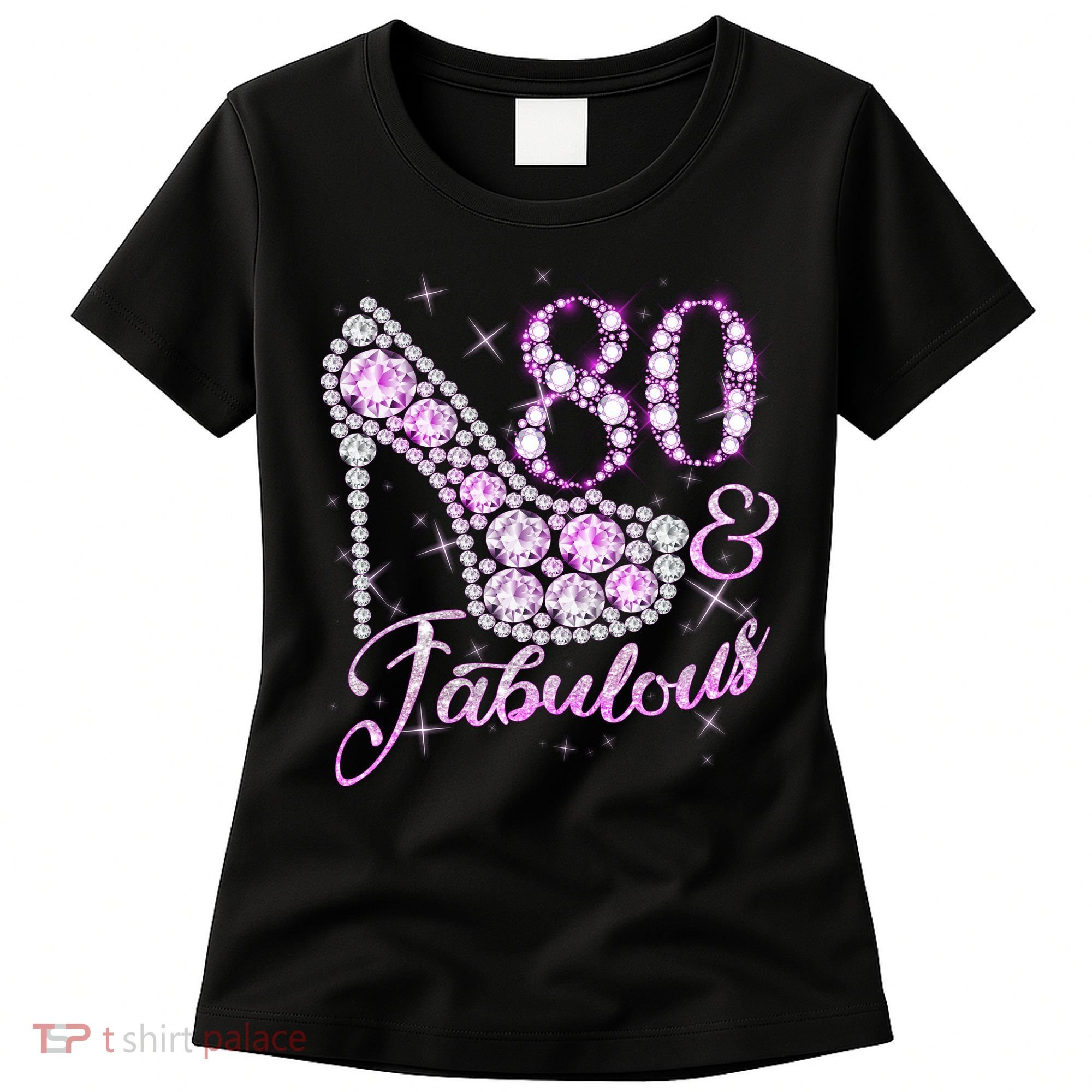 Fabulous & 80 Sparkly Shiny Heel 80th Birthday Women's T-Shirt