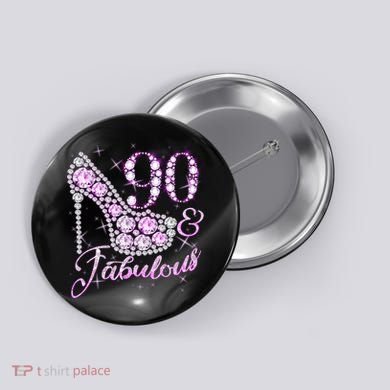 Fabulous & 90 Sparkly Shiny Heel 90th Birthday Button