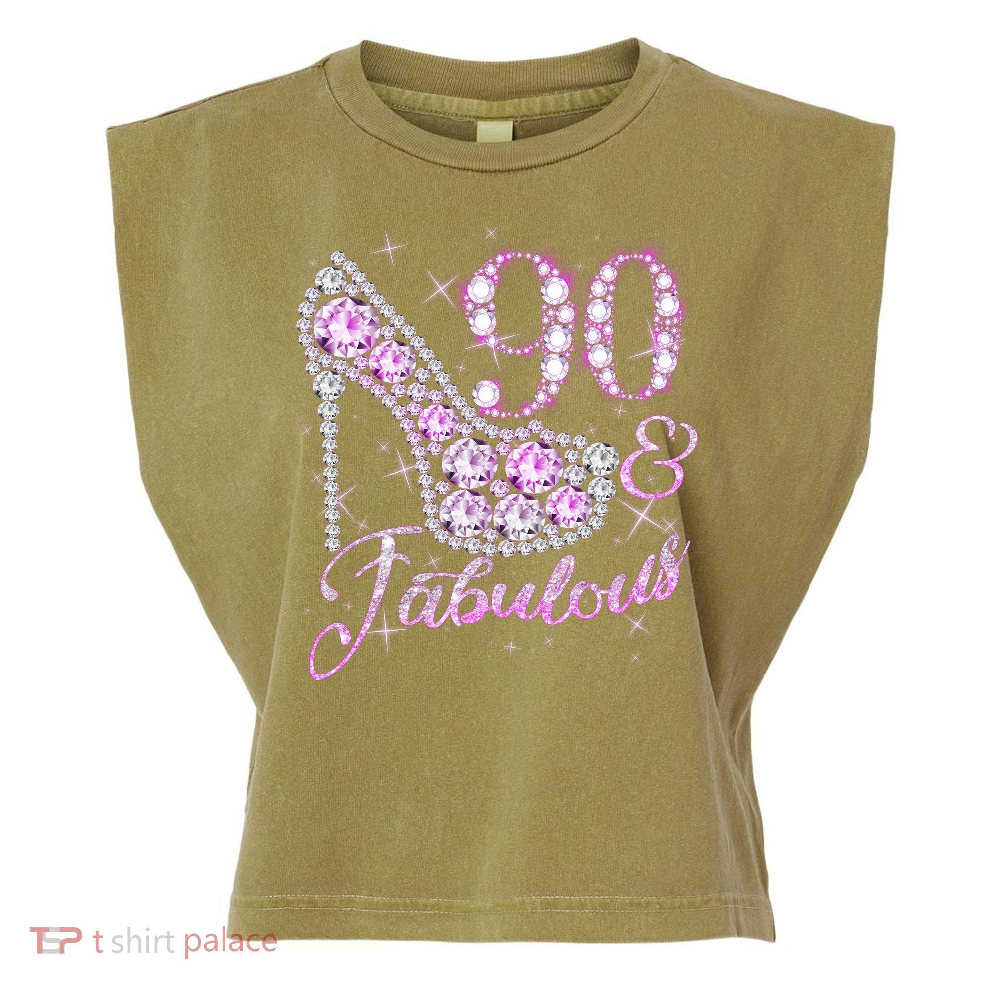 Fabulous & 90 Sparkly Shiny Heel 90th Birthday Garment-Dyed Women's Muscle Tee
