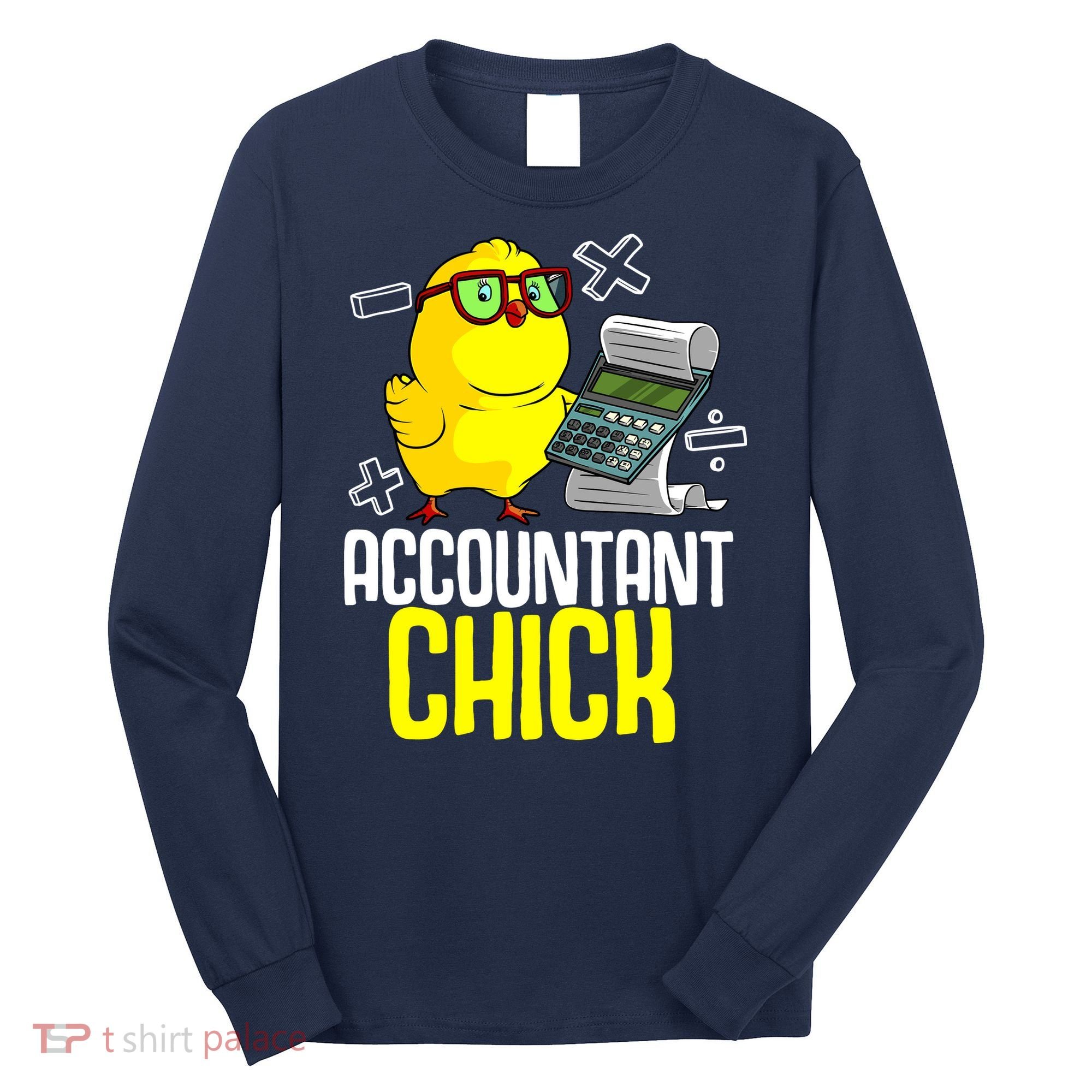 Funny Accountant Chick Gift For Cpa Bookkeeper Auditor Wo Long Sleeve Shirt