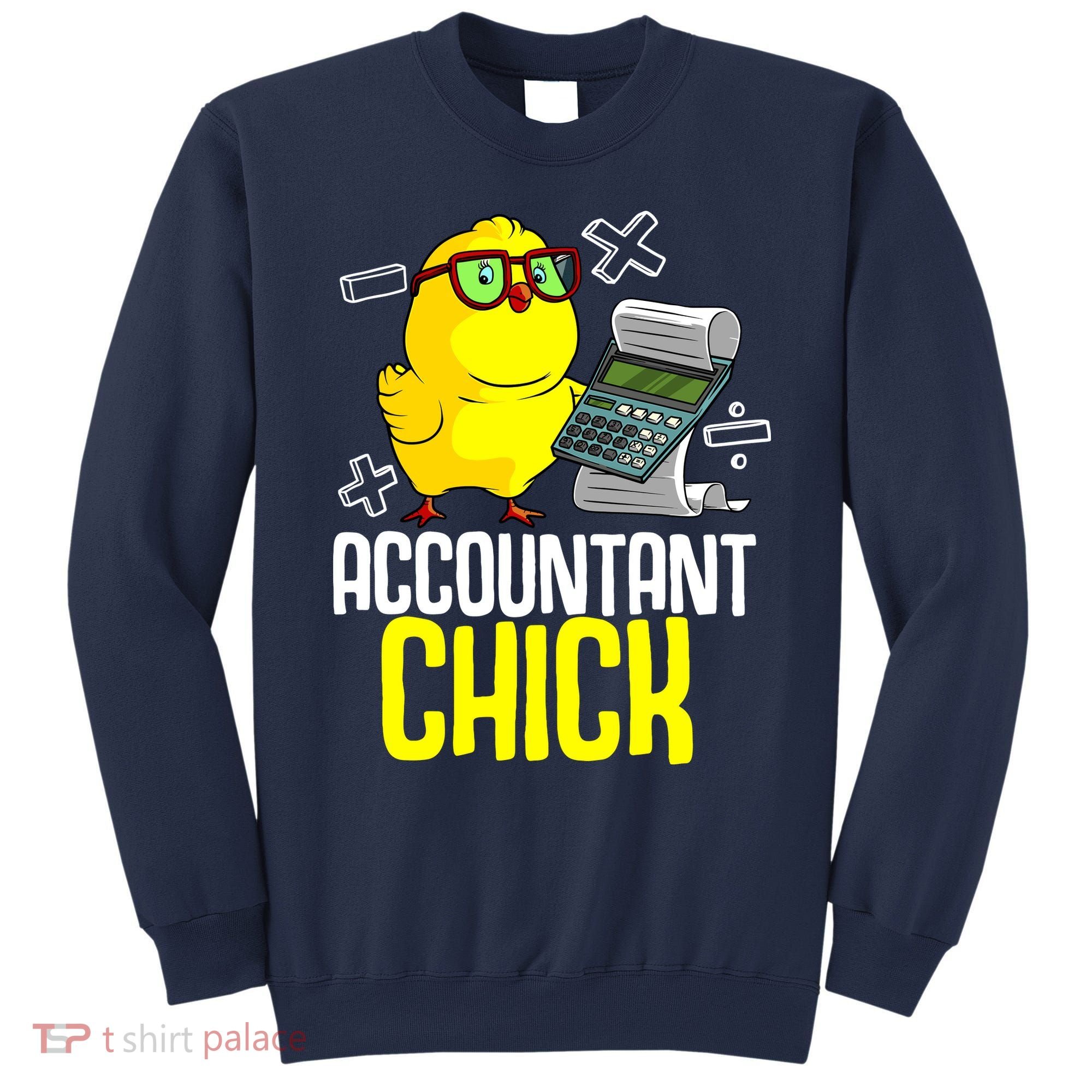 Funny Accountant Chick Gift For Cpa Bookkeeper Auditor Wo Sweatshirt