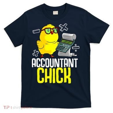 Funny Accountant Chick Gift For Cpa Bookkeeper Auditor Wo T-Shirt