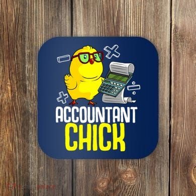 Funny Accountant Chick Gift For Cpa Bookkeeper Auditor Wo Coaster