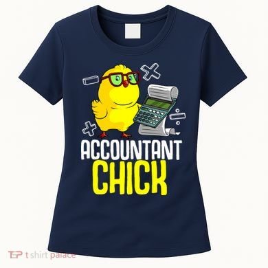 Funny Accountant Chick Gift For Cpa Bookkeeper Auditor Wo Women's T-Shirt