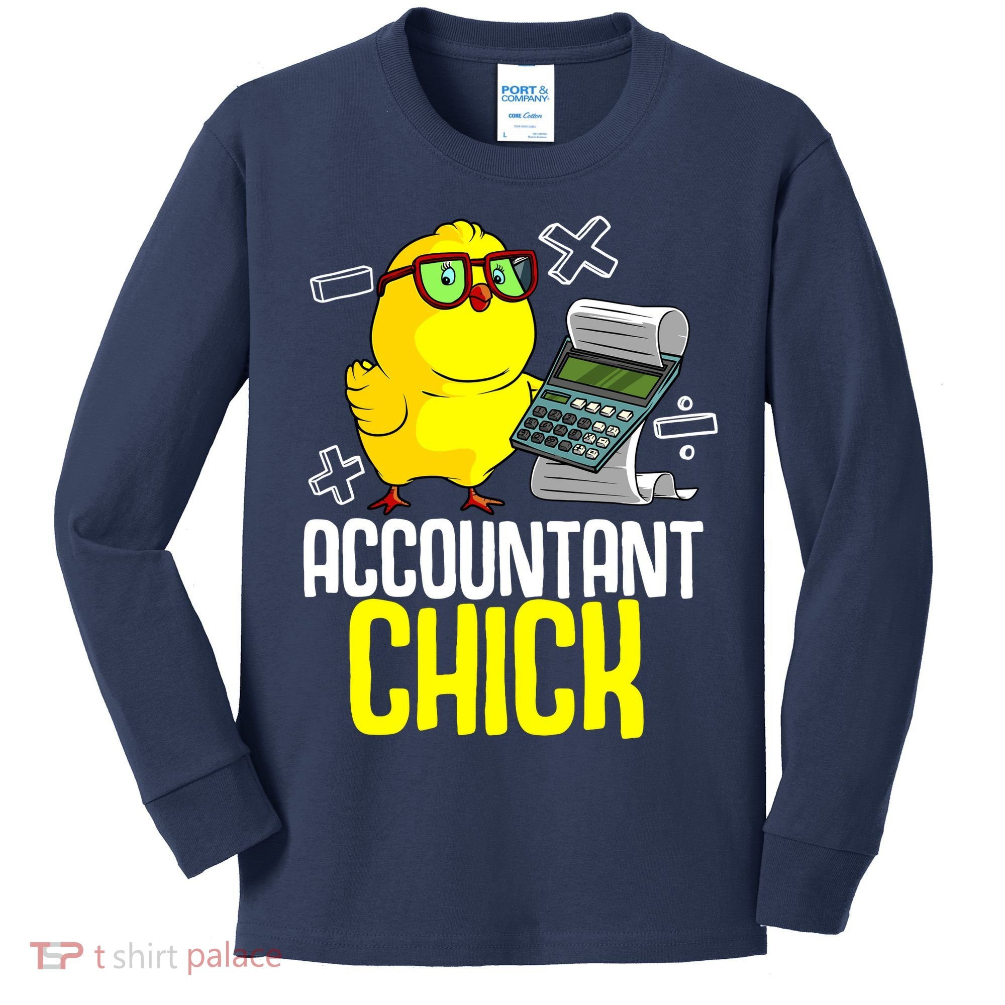Funny Accountant Chick Gift For Cpa Bookkeeper Auditor Wo Kids Long Sleeve Shirt