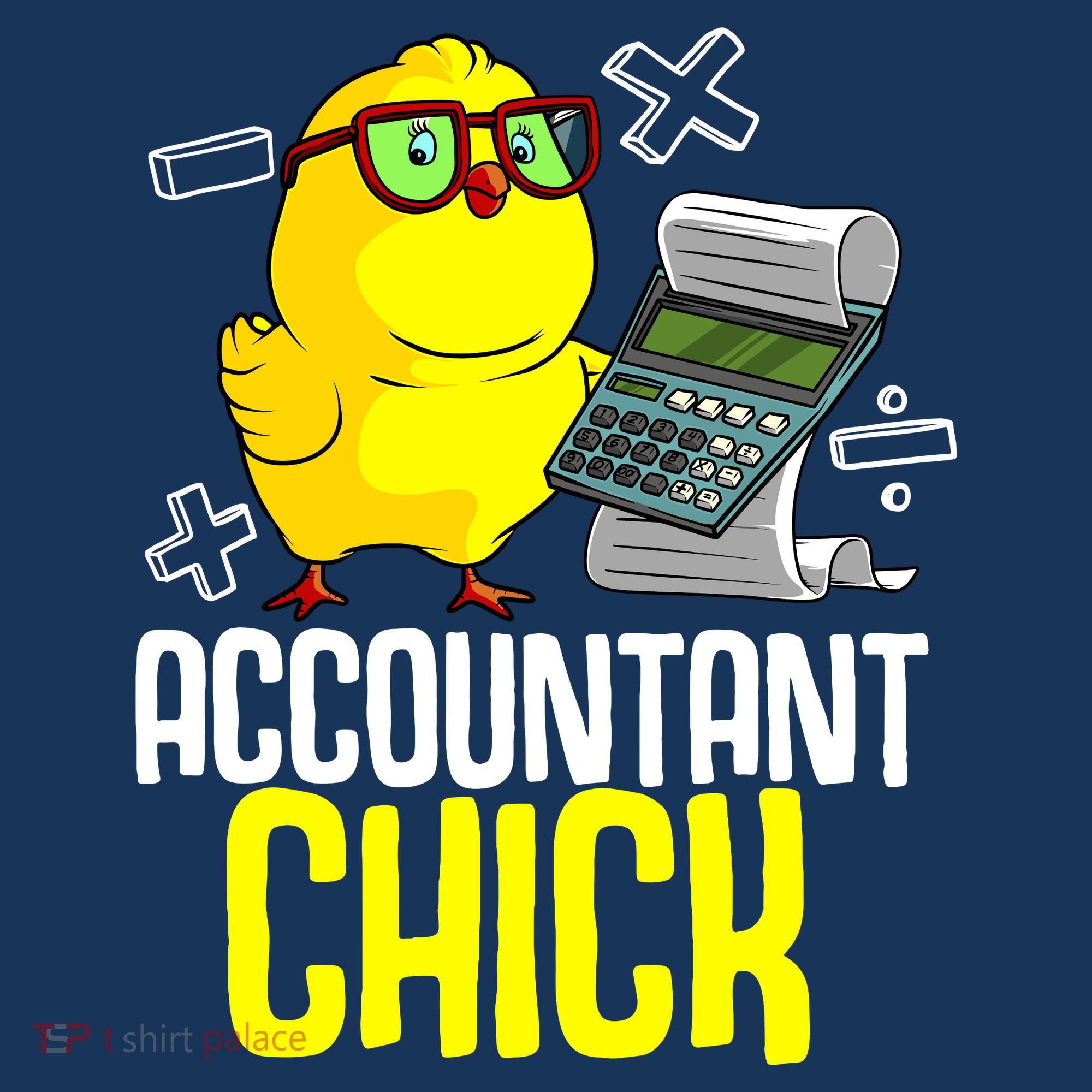 Funny Accountant Chick Gift For Cpa Bookkeeper Auditor Wo Kids T-Shirt
