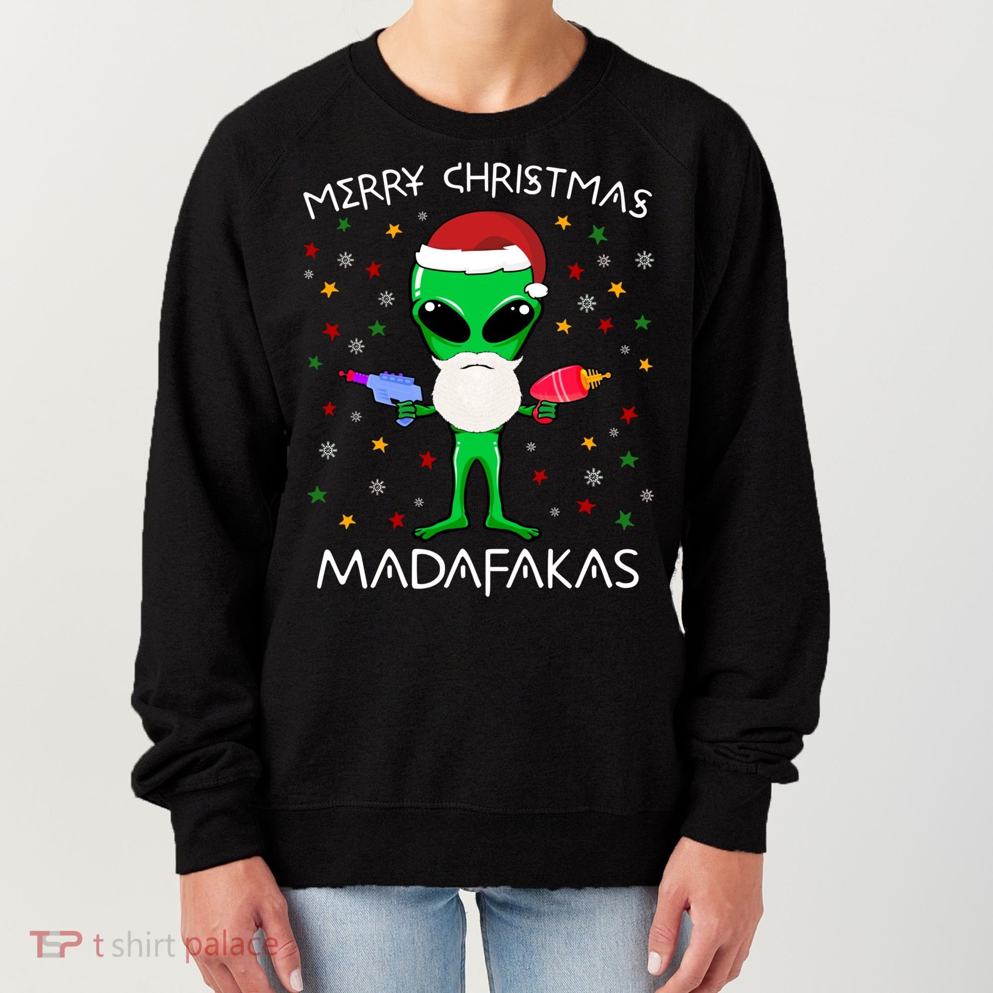 Funny Alien Christmas Cool Gift Merry Christmas Pew Madafakas Funny Gift Women's Sweatshirt