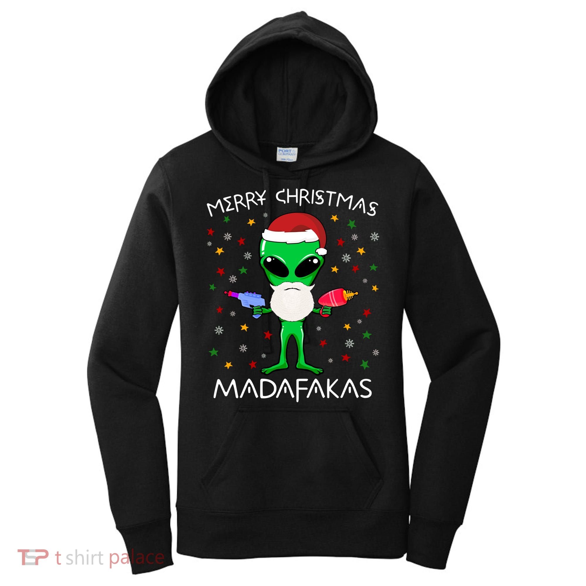 Funny Alien Christmas Cool Gift Merry Christmas Pew Madafakas Funny Gift Women's Hoodie