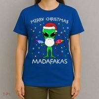 Funny Alien Christmas Cool Gift Merry Christmas Pew Madafakas Funny Gift T-Shirt thumb 4