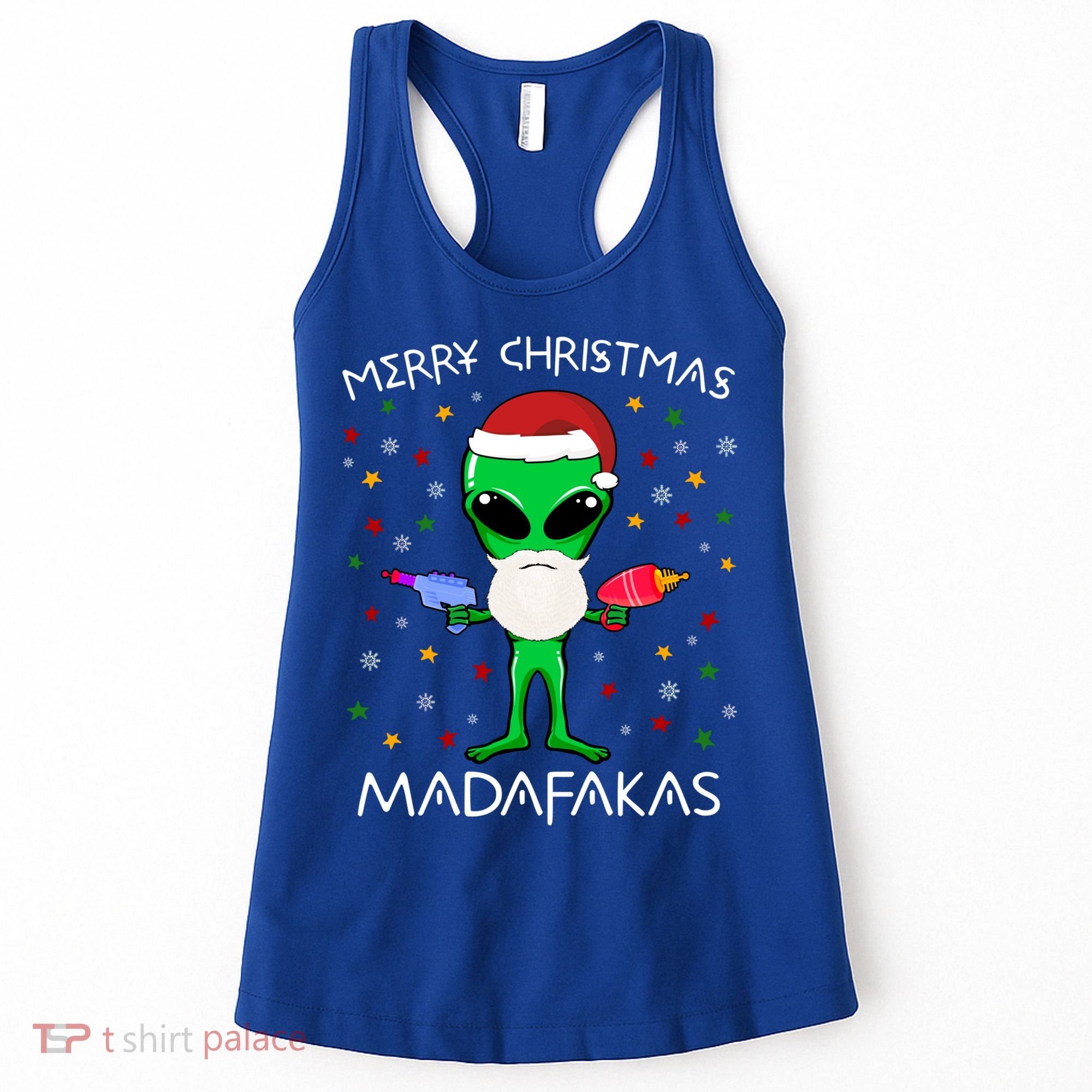 Funny Alien Christmas Cool Gift Merry Christmas Pew Madafakas Funny Gift Women's Tank Top