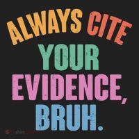 Funny Always Cite Your Evidence Bruh Women's Sweatshirt thumb 2