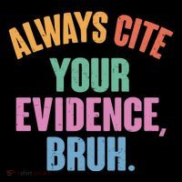 Funny Always Cite Your Evidence Bruh Toddler Hoodie thumb 2