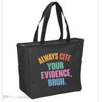 Funny Always Cite Your Evidence Bruh Tote Bag thumb 2