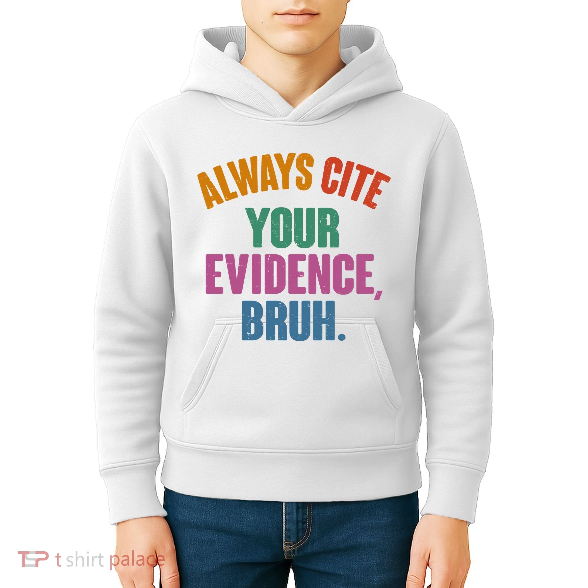 Funny Always Cite Your Evidence Bruh Kids Hoodie