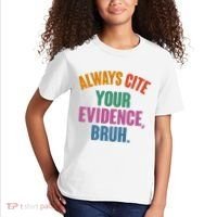 Funny Always Cite Your Evidence Bruh Kids T-Shirt thumb 2