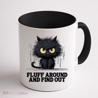 Funny Angry Cat Fluff Around And Find Out Cute Gift Coffee Mug thumb 1