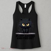 Funny Angry Cat Fluff Around And Find Out Cute Gift Women's Tank Top thumb 3