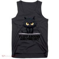 Funny Angry Cat Fluff Around And Find Out Cute Gift Tank Top thumb 0