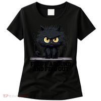 Funny Angry Cat Fluff Around And Find Out Cute Gift Women's T-Shirt thumb 0