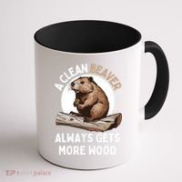 Funny A Clean Beaver Always Gets More Wood Beaver Lover Coffee Mug thumb 1