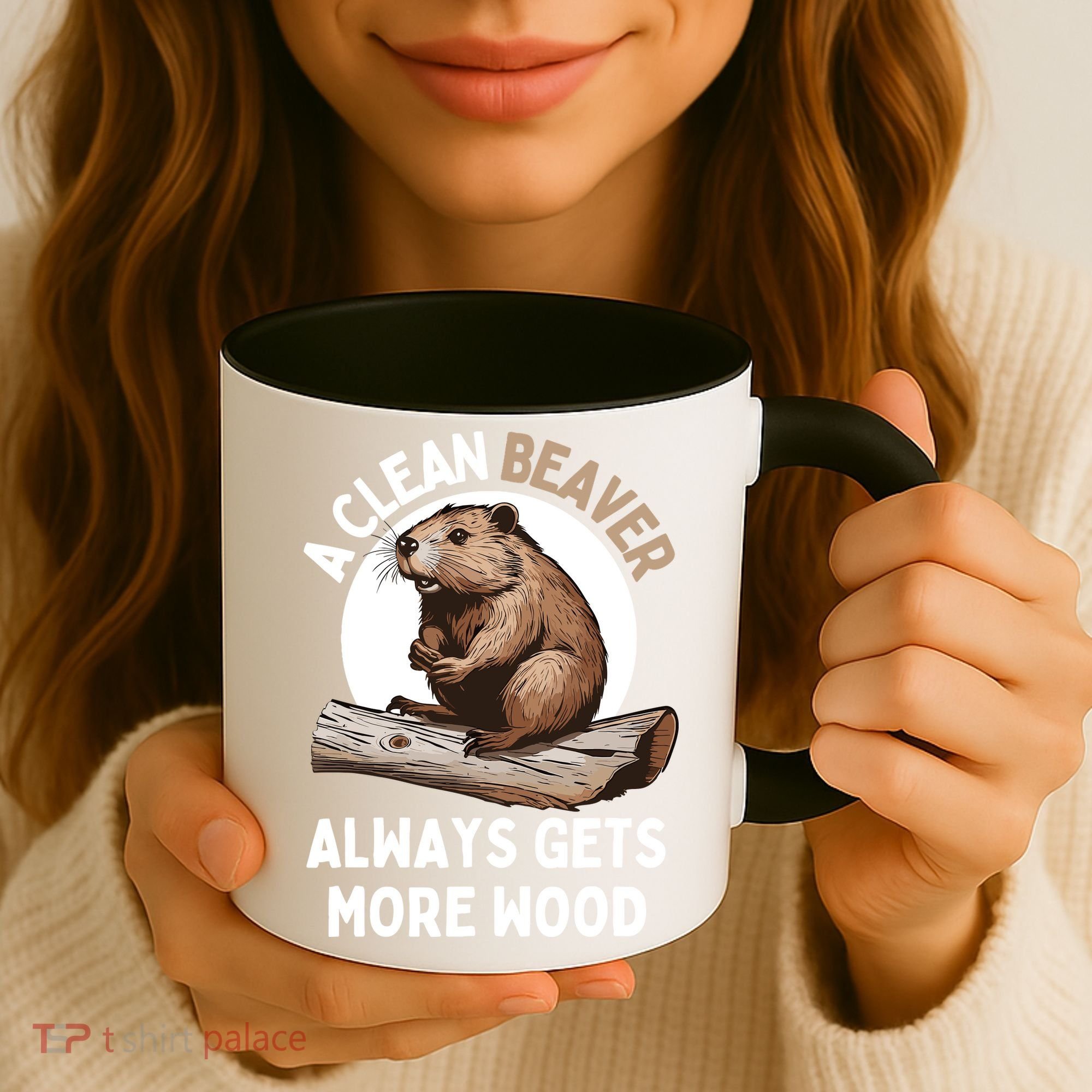 Funny A Clean Beaver Always Gets More Wood Beaver Lover Coffee Mug