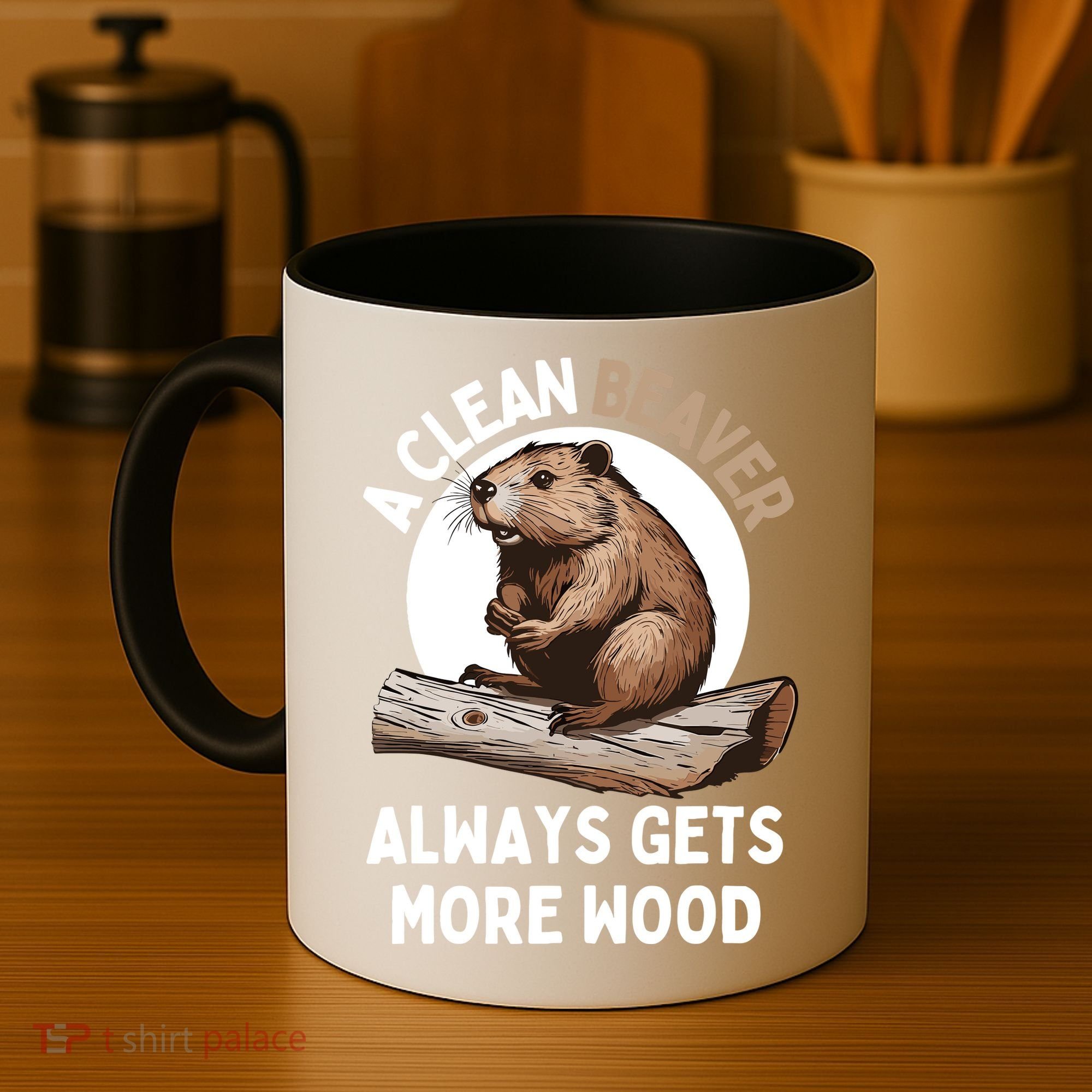 Funny A Clean Beaver Always Gets More Wood Beaver Lover Coffee Mug