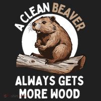Funny A Clean Beaver Always Gets More Wood Beaver Lover Tumbler thumb 3