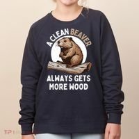 Funny A Clean Beaver Always Gets More Wood Beaver Lover Women's Sweatshirt thumb 0