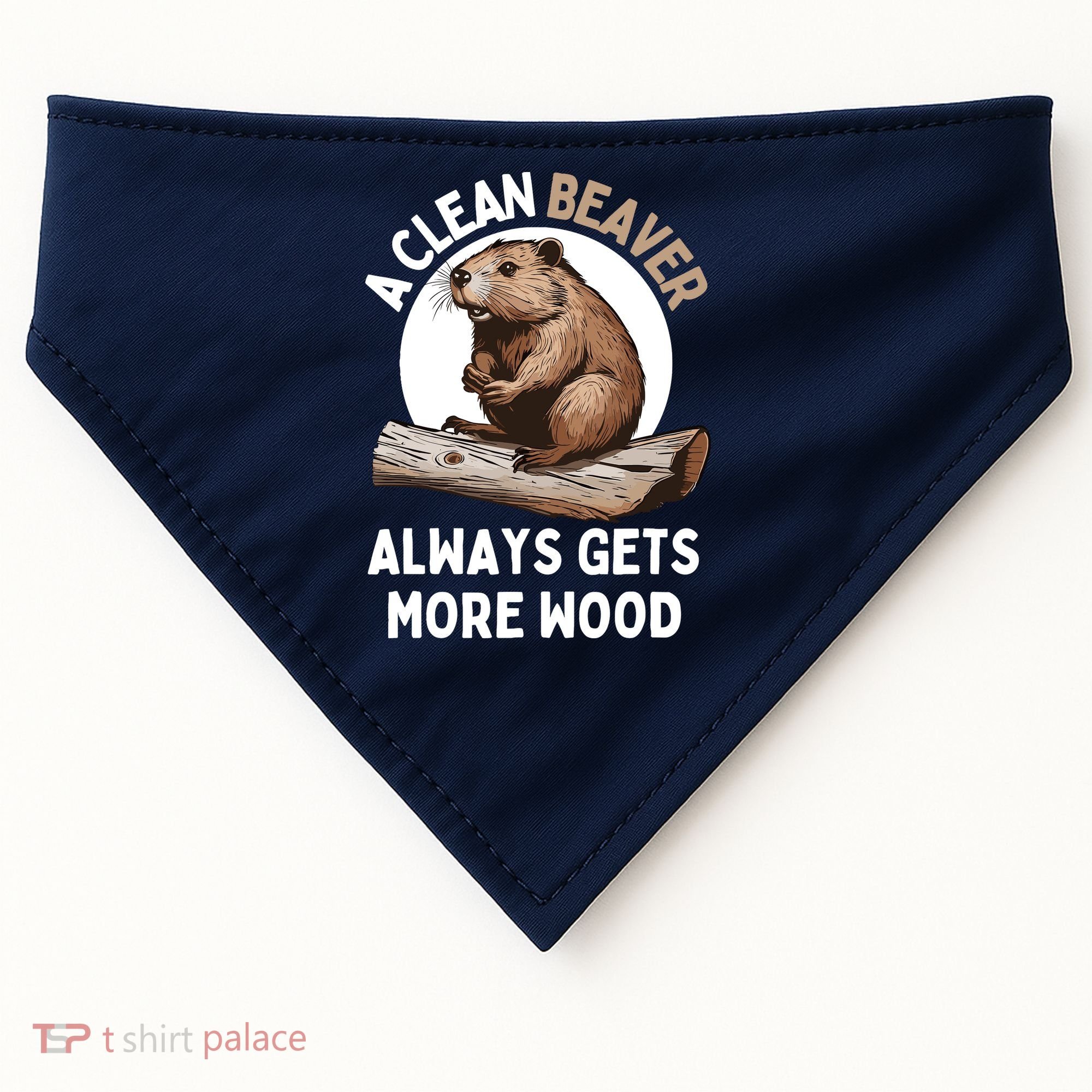 Funny A Clean Beaver Always Gets More Wood Beaver Lover USA-Made Doggie Bandana