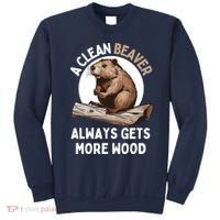 Funny A Clean Beaver Always Gets More Wood Beaver Lover Sweatshirt thumb 0