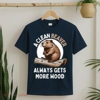 Funny A Clean Beaver Always Gets More Wood Beaver Lover T-Shirt thumb 2