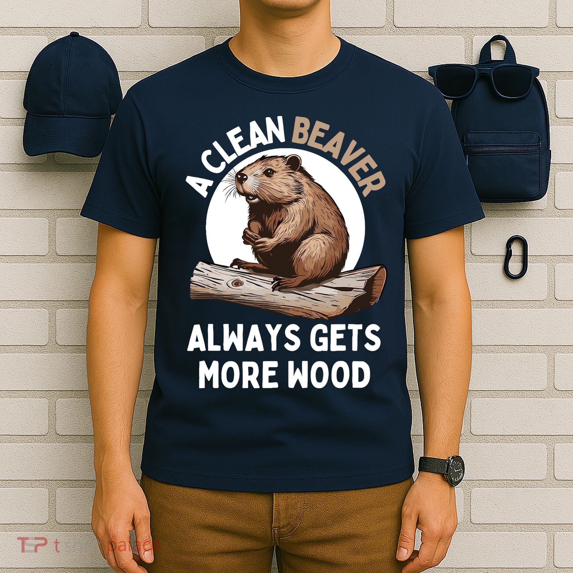 Funny A Clean Beaver Always Gets More Wood Beaver Lover T-Shirt