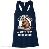 Funny A Clean Beaver Always Gets More Wood Beaver Lover Women's Tank Top thumb 0