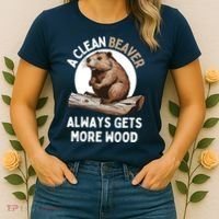 Funny A Clean Beaver Always Gets More Wood Beaver Lover Women's T-Shirt thumb 2