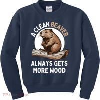 Funny A Clean Beaver Always Gets More Wood Beaver Lover Kids Sweatshirt thumb 0