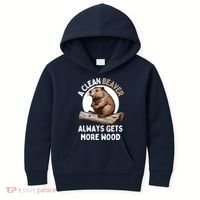 Funny A Clean Beaver Always Gets More Wood Beaver Lover Kids Hoodie thumb 0