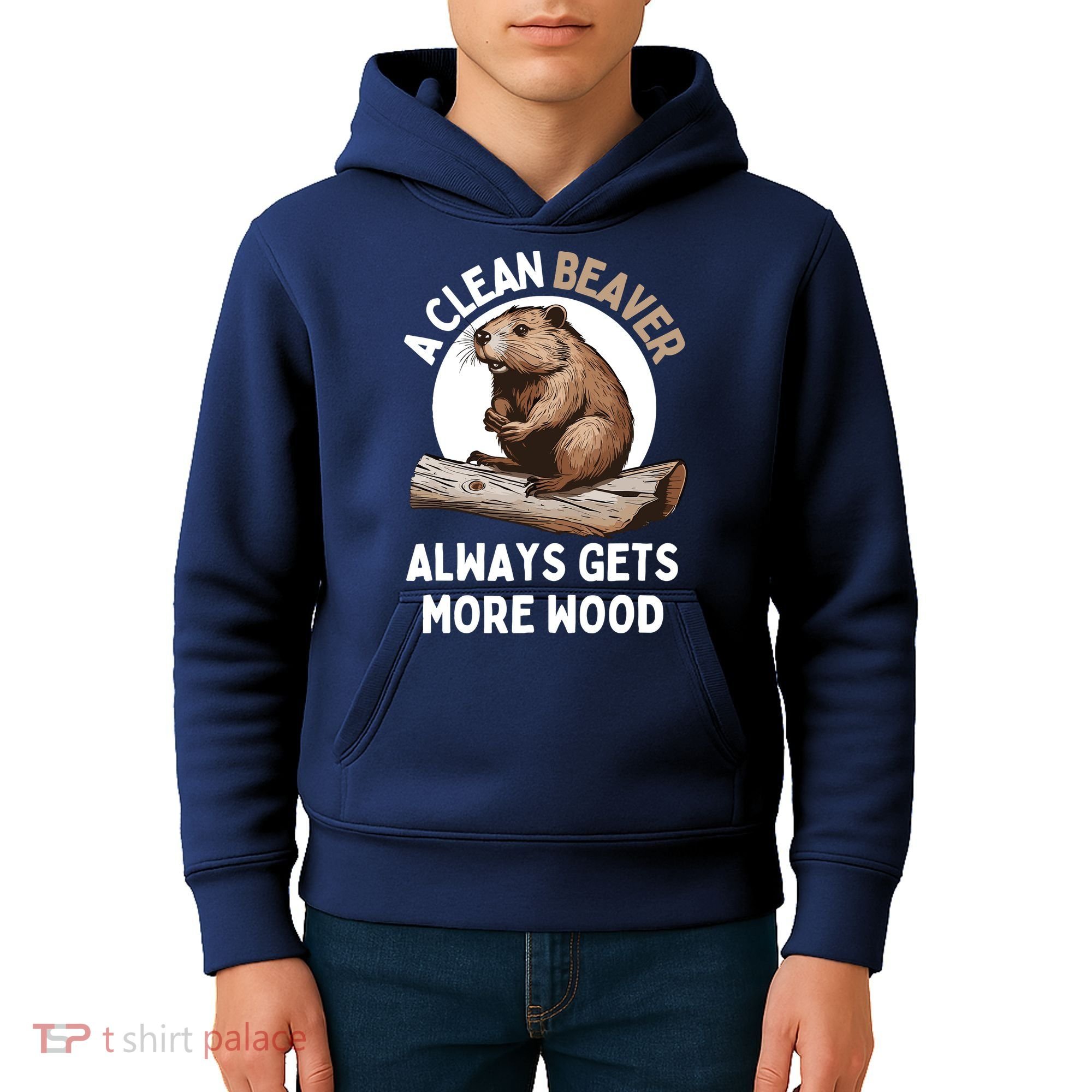 Funny A Clean Beaver Always Gets More Wood Beaver Lover Kids Hoodie