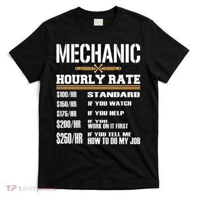 Funny Auto Car Mechanic Hourly Rate Best Gift Idea T-Shirt