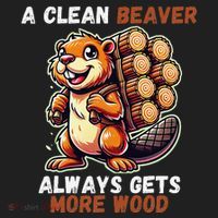 Funny A Clean Beaver Always Gets More Wood Women's Sweatshirt thumb 2