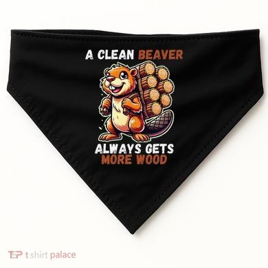 Funny A Clean Beaver Always Gets More Wood USA-Made Doggie Bandana